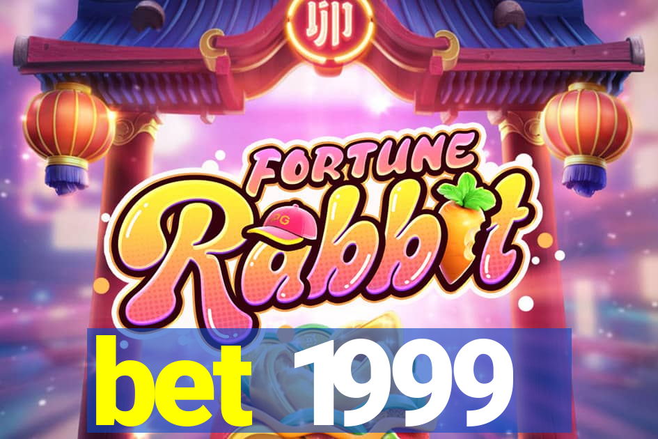bet 1999